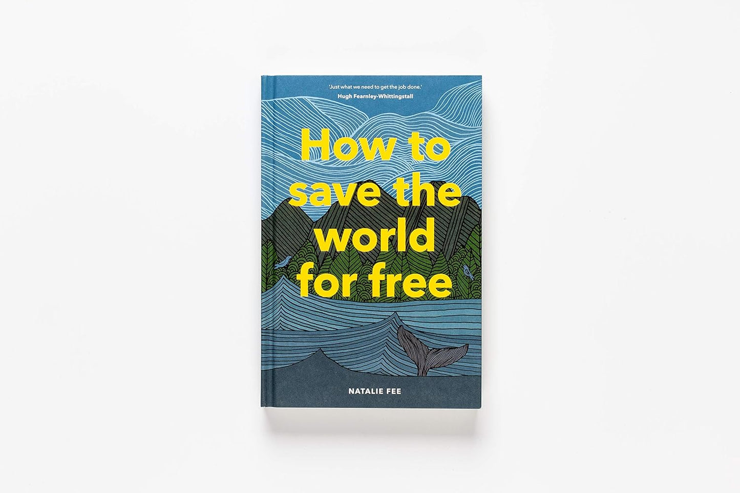 "How to Save the World For Free", by Natalie Fee