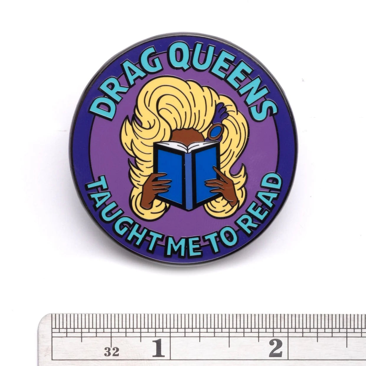Drag Queens Taught Me To Read Pin