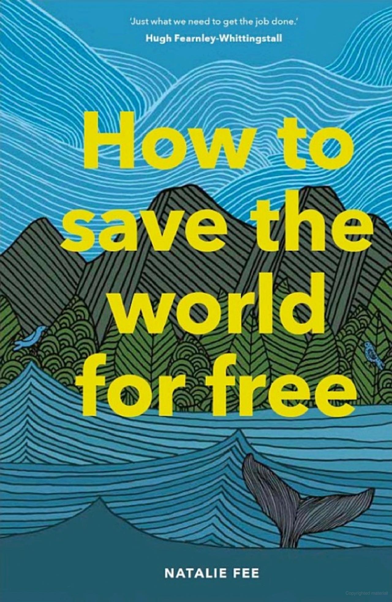 "How to Save the World For Free", by Natalie Fee