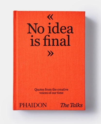 No Idea Is Final