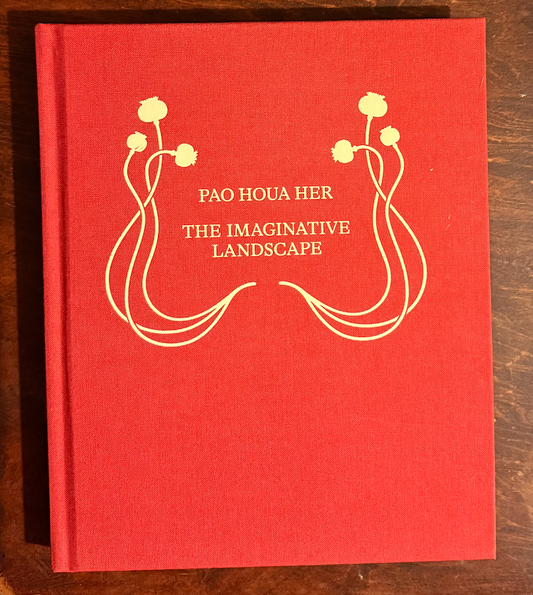 Pao Houa Her: The Imaginative Landscape (Pre Sale)
