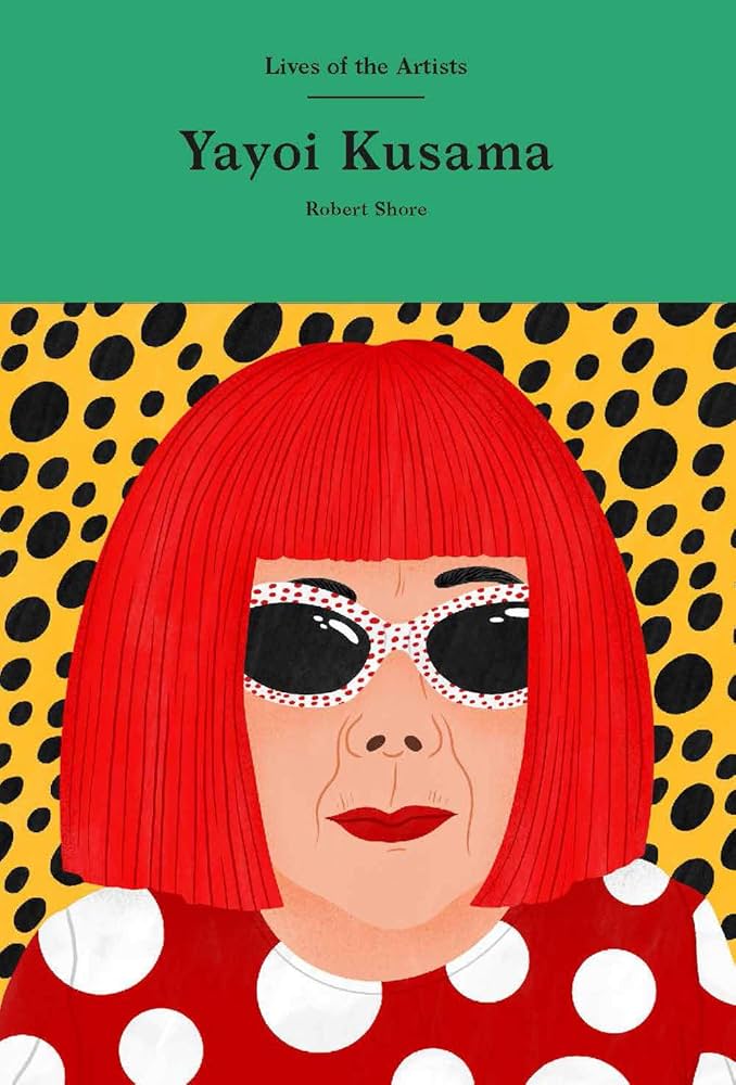 Lives of the Artists: Yayoi Kusama