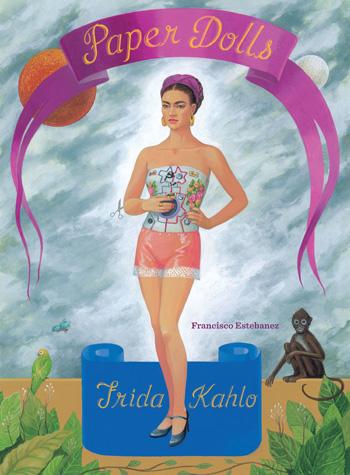 NEW! Frida Kahlo Paper Dolls designed by Francisco Estebanez