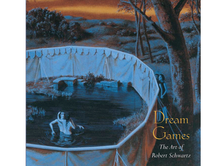Dream Games The Art of Robert Schwartz